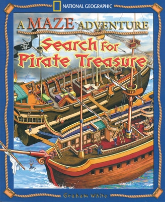 A Maze Adventure: Search for Pirate Treasure by White, Graham
