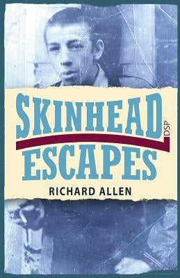 Skinhead Escapes by Allen, Richard
