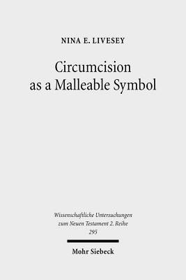 Circumcision as a Malleable Symbol by Livesey, Nina E.
