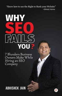 Why SEO Fails You? by Jain, Abhishek