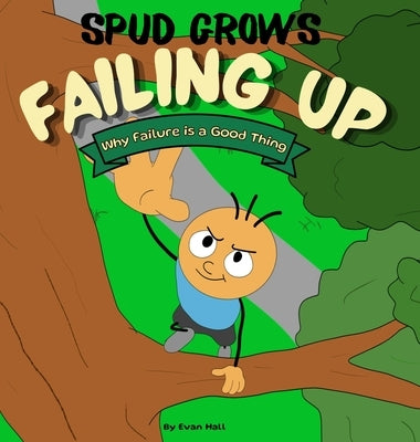 Failing Up: Why Failure Is a Good Thing by Hall