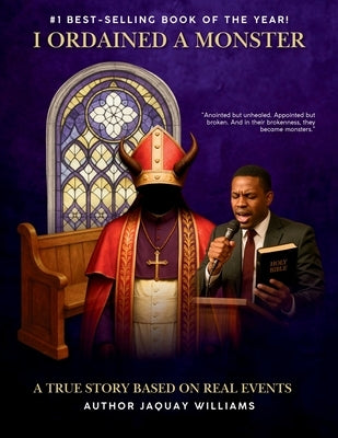 I Ordained A Monster by Williams, Jaquay