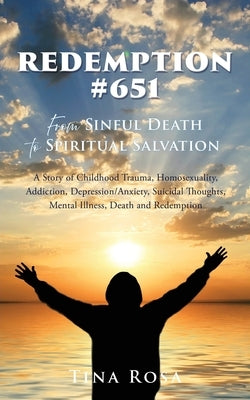Redemption #651: From Sinful Death to Spiritual Salvation by Rosa, Tina
