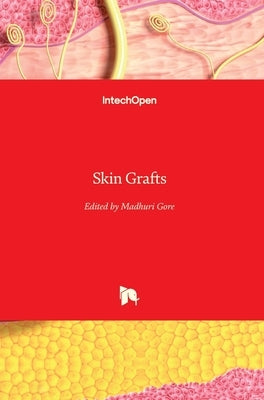 Skin Grafts by Gore, Madhuri