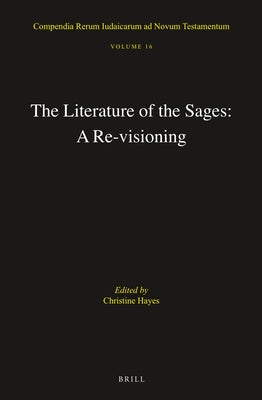 The Literature of the Sages: A Re-Visioning by Hayes, Christine