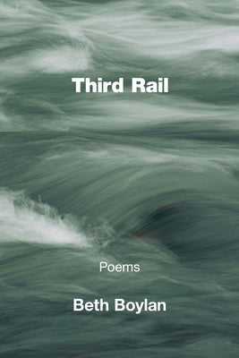 Third Rail by Boylan, Beth