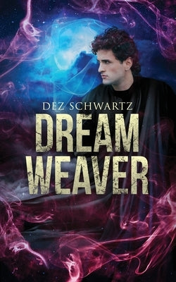 Dream Weaver by Schwartz, Dez