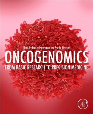 Oncogenomics: From Basic Research to Precision Medicine by Dammacco, Franco