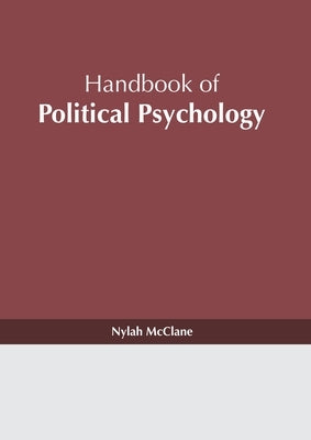 Handbook of Political Psychology by McClane, Nylah