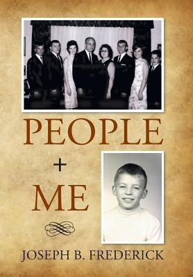 People + Me by Frederick, Joseph B.