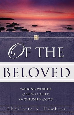 Of the Beloved by Hawkins, Charlotte A.
