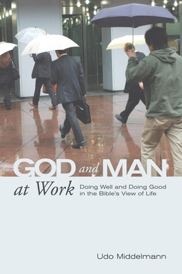 God and Man at Work by Middelmann, Udo
