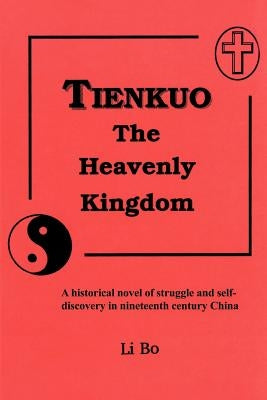Tienkuo the Heavenly Kingdom by Bo, Li