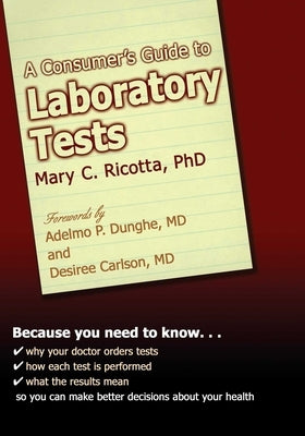 A Consumers' Guide to Laboratory Tests by Ricotta, Mary C.