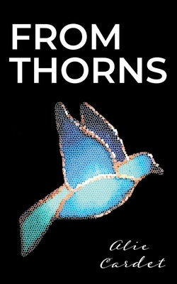 From Thorns by Cardet, Alie