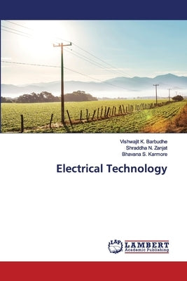 Electrical Technology by Barbudhe, Vishwajit K.