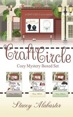 Craft Circle Cozy Mystery Collection by Alabaster, Stacey