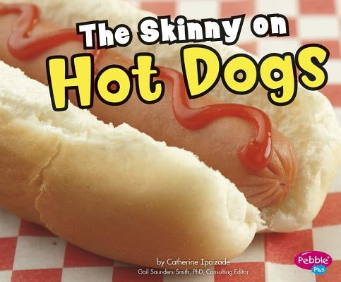 The Skinny on Hot Dogs by Ipcizade, Catherine