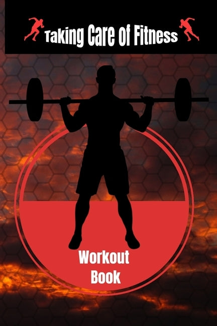 Taking Care of Fitness Workout Book: The smart way to treat your fitness like your business by Media, Takozi