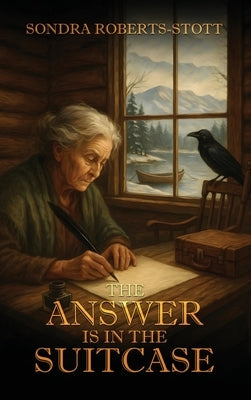 The Answer Is in the Suitcase by Roberts-Stott, Sondra