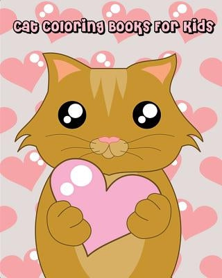 Cat Coloring Books For Kids: Children's Cat Books Gorgeous Cats and Kittens Coloring Books Great Gift Ideas for Cat Lovers by Jester Foore