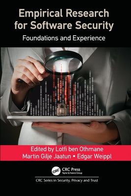 Empirical Research for Software Security: Foundations and Experience by Ben Othmane, Lotfi