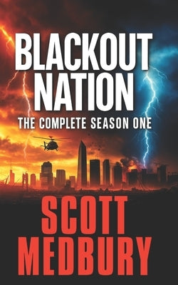 Blackout Nation: The Complete Season One by Medbury, Scott