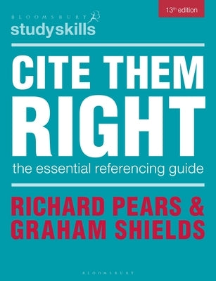 Cite Them Right: The Essential Referencing Guide by Pears, Richard