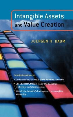 Intangible Assets and Value Creation by Daum, Juergen H.