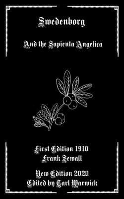 Swedenborg: And the Sapienta Angelica by Warwick, Tarl