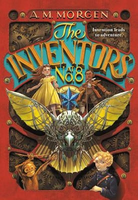 The Inventors at No. 8 by Morgen, A. M.