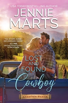 Lost and Found Cowboy: A Wounded Cowboy/Curvy Single Mom/Fake Relationship/Found Family/Small Town Romance by Marts, Jennie