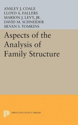 Aspects of the Analysis of Family Structure by Coale, Ansley Johnson