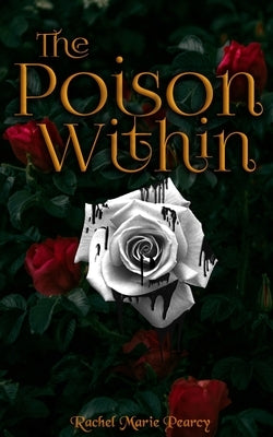 The Poison Within by Pearcy, Rachel Marie