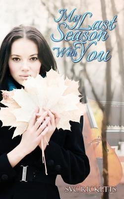 My Last Season With You by Ricketts, Svc