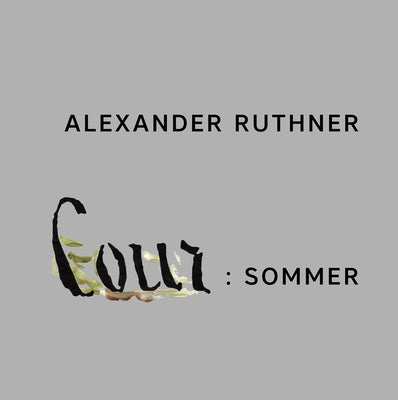 Alexander Ruthner: Cour: Summer by Haverkampf, Philipp