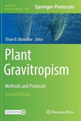 Plant Gravitropism: Methods and Protocols by Blancaflor, Elison B.