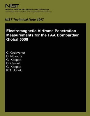 Electromagnetic Airframe Penetration Measurement for the FAA Bombardier Global 5000 by U. S. Department of Commerce