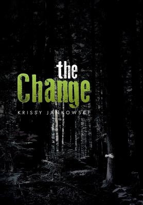 The Change by Jankowski, Krissy