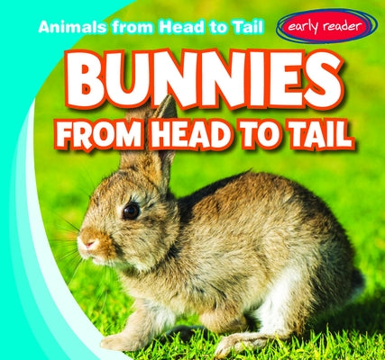 Bunnies from Head to Tail by Martin, Emmett
