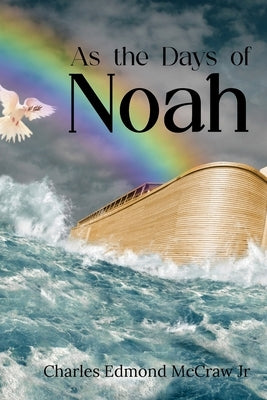 As the Days of Noah by McCraw, Charles Edmond