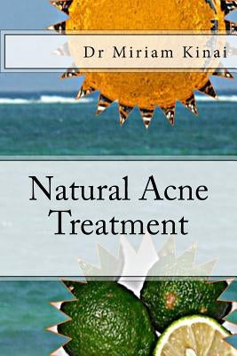 Natural Acne Treatment by Kinai, Miriam