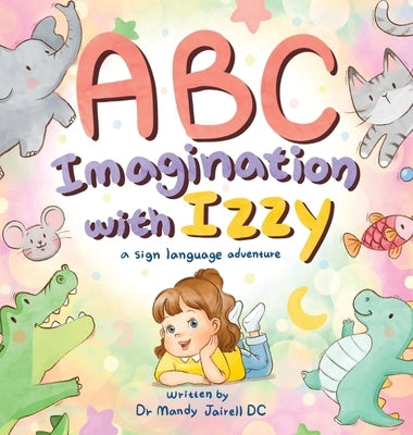ABC Imagination with Izzy by Jairell, Mandy J.