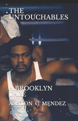 The Untouchables: A Brooklyn Tale by Mendez, Ashton G.