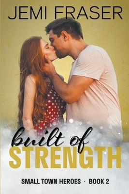 Built Of Strength by Fraser, Jemi