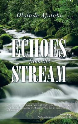 Echoes from the Stream by Afolabi, Ololade