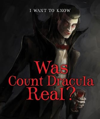 Was Count Dracula Real? by Niver, Heather Moore