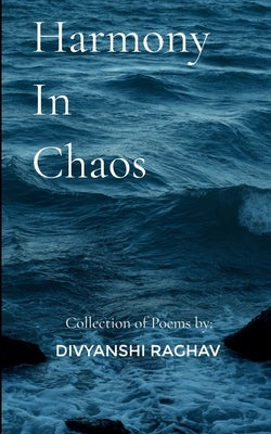 Harmony In Chaos by Raghav, Divyanshi