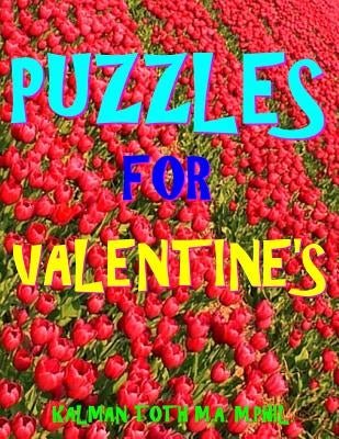 Puzzles for Valentine's: 133 Large Print Themed Word Search Puzzles by Toth M. a. M. Phil, Kalman