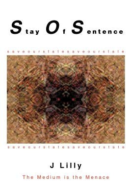 Stay Of Sentence by Lilly, J.